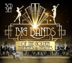 Various Artists - Big Bands Of The Golden 20'S & 30'S i gruppen CD / Pop-Rock hos Bengans Skivbutik AB (2370080)