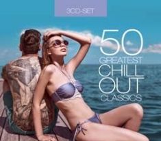 Various Artists - 50 Greatest Chillout Classics