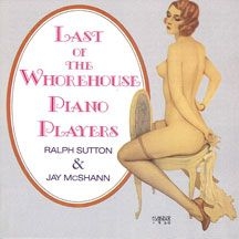 Mcshann Jay & Ralph Sutton - Last Of The Whorehouse Piano i gruppen CD / Jazz/Blues hos Bengans Skivbutik AB (2370147)