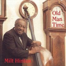 Hinton Milt - Old Man Time  (2 Cd Set) i gruppen CD / Jazz/Blues hos Bengans Skivbutik AB (2370151)