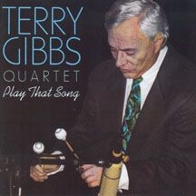 Gibbs Terry - Play That Song i gruppen CD / Jazz/Blues hos Bengans Skivbutik AB (2370178)