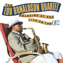 Donaldson Lou (Quartet) - Relaxin' At Sea: Live On The Qe2 i gruppen CD / Jazz/Blues hos Bengans Skivbutik AB (2370207)