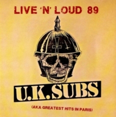 U.K.Subs - Live'n'loud 89