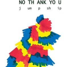 No Thank You - Jump Ship (Vinyl)