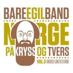 Bare Egil Band - Norge På Kryss Of Tvärs 3 i gruppen VINYL / Rock hos Bengans Skivbutik AB (2385604)
