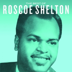 Shelton Roscoe - The Best Of Roscoe Shelton
