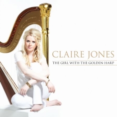Claire Jones - Girl With The Golden Harp