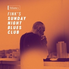 Fink - Fink's Sunday Night Blues Club, Vol