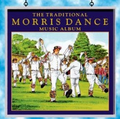 Blandade Artister - Traditional Morris Dance Music Albu i gruppen CD / Rock hos Bengans Skivbutik AB (2392065)