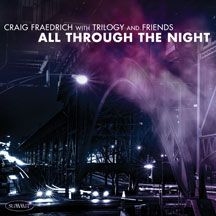 Fraedrich Craig - Trilogy And Friends: All Through Th i gruppen CD / Jazz/Blues hos Bengans Skivbutik AB (2396800)