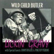 Wild Child Butler - Lickin' Gravy i gruppen CD / Jazz/Blues hos Bengans Skivbutik AB (2396818)