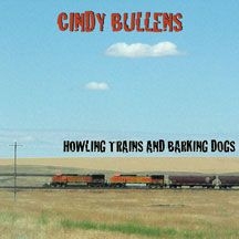 Bullens Cindy - Howling Trains & Barking Dogs i gruppen CD / Pop hos Bengans Skivbutik AB (2396836)