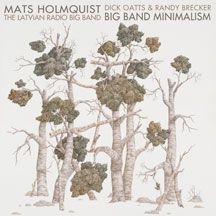 Holmquist Mats & Latvian Radio Big - Big Band Minimalism i gruppen CD / Jazz/Blues hos Bengans Skivbutik AB (2396896)