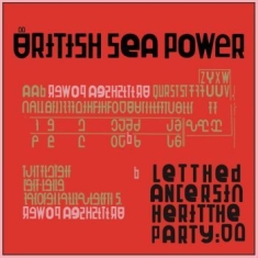 British Sea Power - Let The Dancers Inherit The Party (