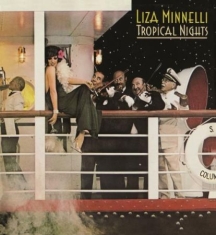 Minnelli Liza - Tropical Nights: Expanded Edition