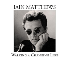 Matthews Iain - Walking A Changing Line - Deluxe