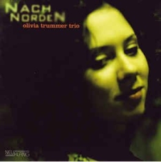 Trummer Olivia Trio - Nach Norden i gruppen CD / Jazz/Blues hos Bengans Skivbutik AB (2403898)