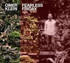 Klein Omer - Fearless Friday i gruppen CD / Jazz/Blues hos Bengans Skivbutik AB (2403984)