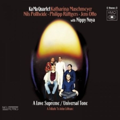 Ka Ma Quartet - A Love Supreme / Universal Tone
