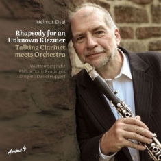 Eisel Helmut - Rhapsody For An Unknown Klezmer
