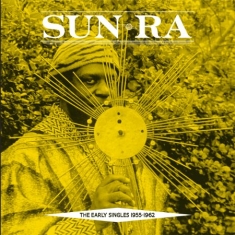 Sun Ra - Early Singles 1955-1962
