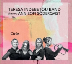 Teresa Indebetou Band - Cities