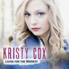 Cox Kristy - Living For The Moment