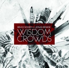 Soord Bruce With Jonas Renkse - Wisdom Of Crowds