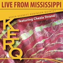 Robinson Kevin Everett (Quintet) - Kerq: Live From Mississippi i gruppen CD / Pop hos Bengans Skivbutik AB (2409769)