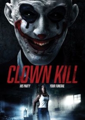 Clown Kill - Film i gruppen ÖVRIGT / Musik-DVD & Bluray hos Bengans Skivbutik AB (2409836)