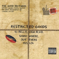 Good Brothers - Restricted Goods