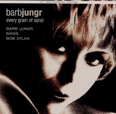 Jungr Barb - Every Grain Of Sand: Fifteenth Anni