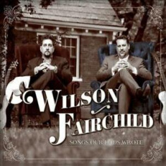 Wilson Fairchild - Songs Our Dad Wrote