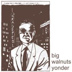 Big Walnuts Yonder - Big Walnuts Yonder
