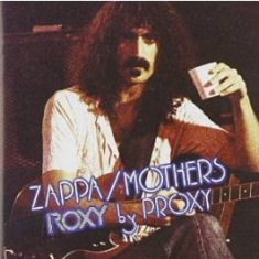 Frank Zappa The Mothers - Roxy By Proxy