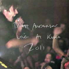 ANDERSON BRETT - Live At Koko 2011