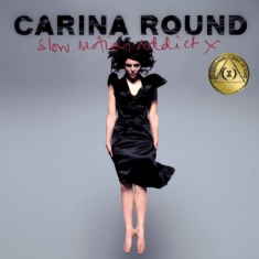 CARINA ROUND - Slow Motion Addict (X) (+Dvd) (10Th Anni