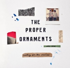 Proper Ornaments - Waiting For The Summer