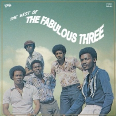Fabulous Three - Best Of The Fabulous Three