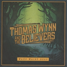 Thomas And The Believers Wynn - Wade Waist Deep