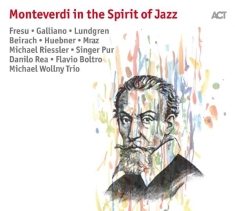Fresu Galliano Lundgren Beirach - Monteverdi In The Spirit Of Jazz