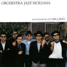 Carla Bley - Orchestra Jazz Siciliana