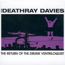 Deathray Davies - Return Of The Drunk Ventriloquist i gruppen CD / Rock hos Bengans Skivbutik AB (2443648)