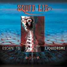 Squid Lid - Escape To Liquidrome i gruppen CD / Dans/Techno hos Bengans Skivbutik AB (2443792)