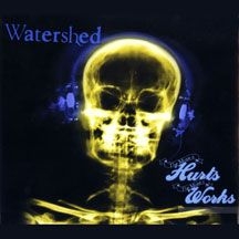 Watershed - More It Hurts More It Works i gruppen CD / Rock hos Bengans Skivbutik AB (2443833)
