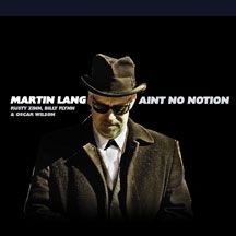 Lang Martin - Ain't No Notion i gruppen CD / Jazz/Blues hos Bengans Skivbutik AB (2443835)