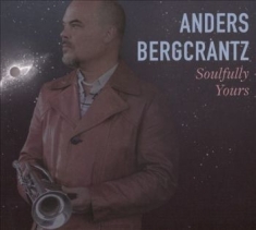 Bergcrantz Anders - Soulfully Yours