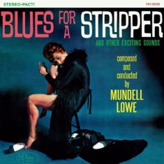 Lowe Mundell - Blues For A Stripper (Sheer Cyan Co