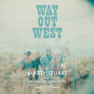 Stuart Marty - Way Out West