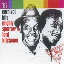 Mighty Sparrow & Lord Kitchener - 16 Carnival Hits i gruppen CD / Reggae hos Bengans Skivbutik AB (2478667)